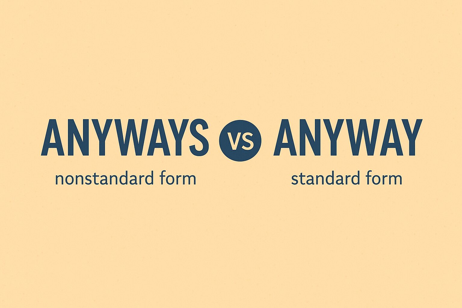 anyway」と「anyways」の違いとは？意味・誤った使い方をわかりやすく解説！ - 東大卒会計士の英語コーチング｜TOEIC・英検・社会人対応